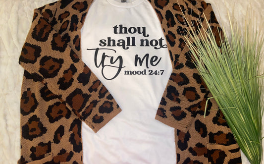 Thou Shall not try me t-shirt